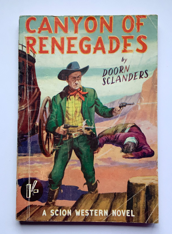 CANYON OF RENEGADES Western pulp fiction book by Doorn Sclanders 1953